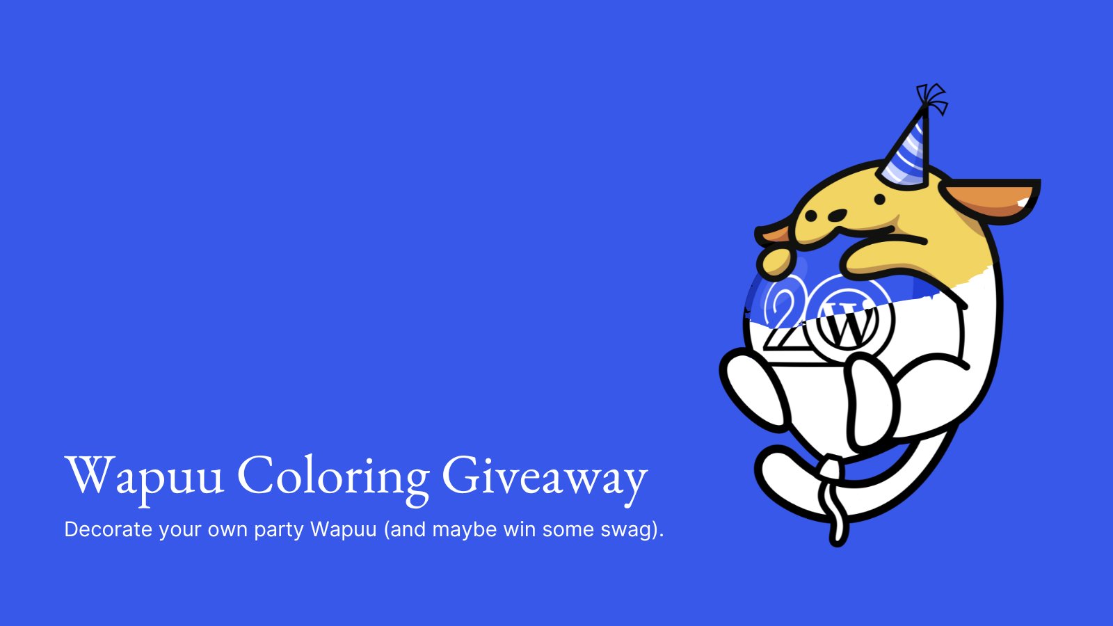 Blue background with a half-colorized WP20 party Wapuu. Text reads: Wapuu Coloring Giveaway. Decorate your own party Wapuu (and maybe win some swag).