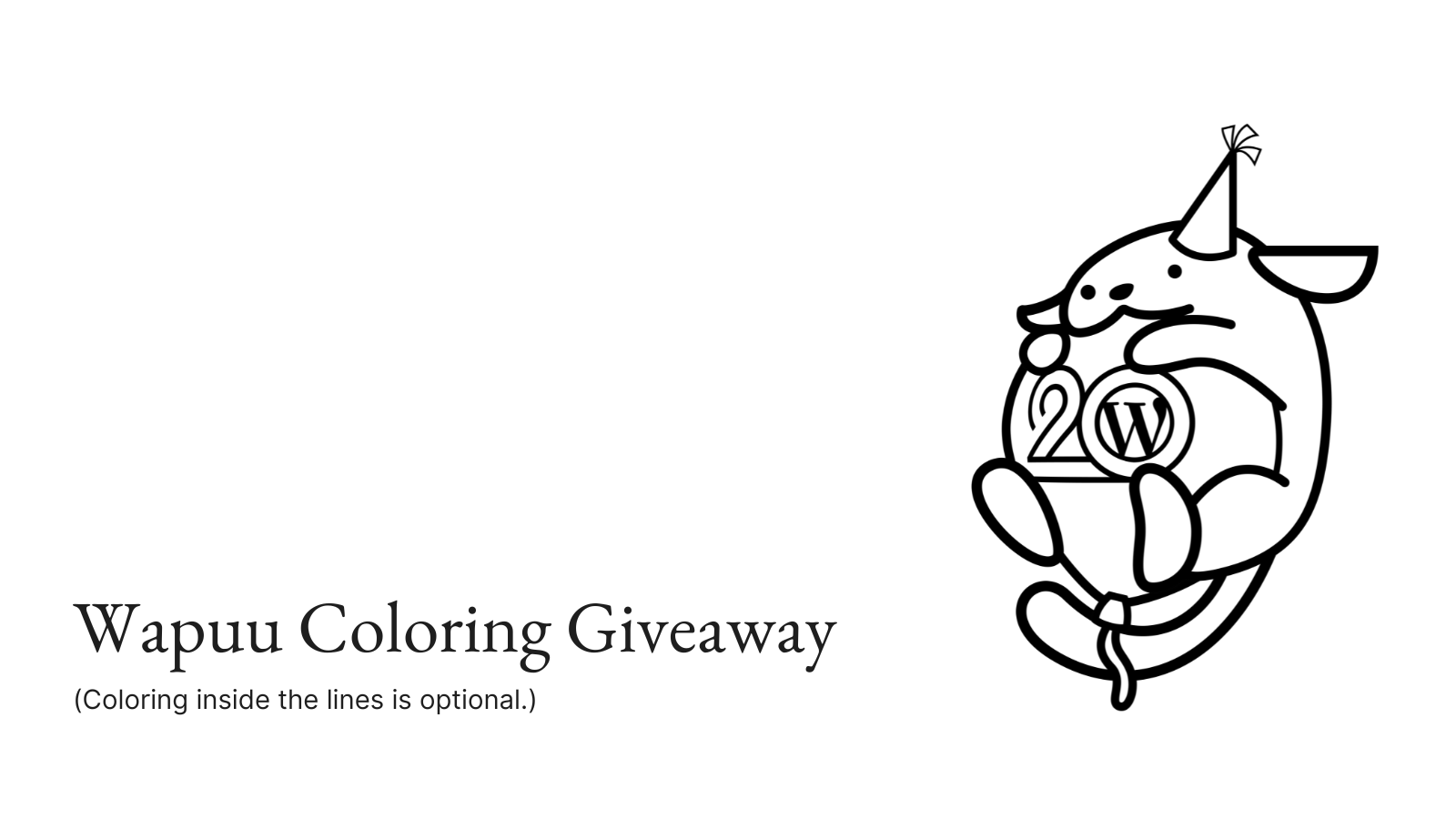 A black and white outline of Wapuu with text that reads: Wapuu Coloring Giveaway (coloring inside the lines is optional).