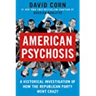 American Psychosis: A Historical Investigation of How the Republican Party Went Crazy