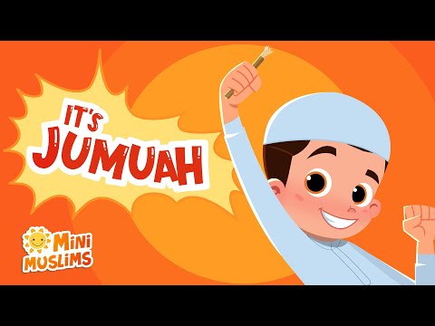 Muslim Songs For Kids 🕌 It's Jumuah [Friday] ☀️ MiniMuslims