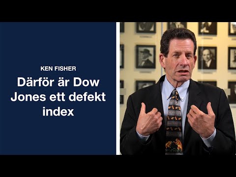 Därför är Dow Jones ett defekt index | Ken Fisher | Fisher Investments Norden [2019]