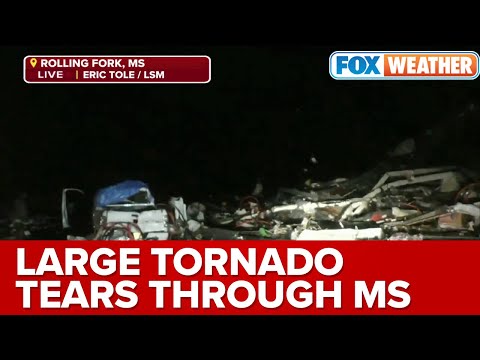 Large Tornado Tears Through Rolling Fork, MS