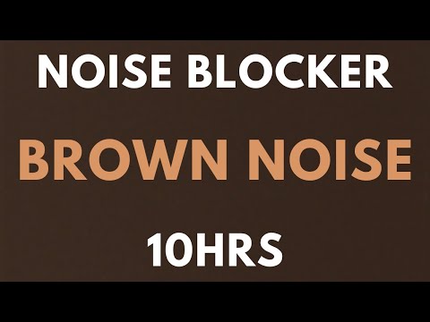 BROWN NOISE 10 HOURS - NOISE BLOCKER for Sleep, Study, Tinnitus , insomnia. Softened Brown Noise