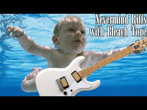 Nirvana Nevermind Riffs but with Bleach Tone