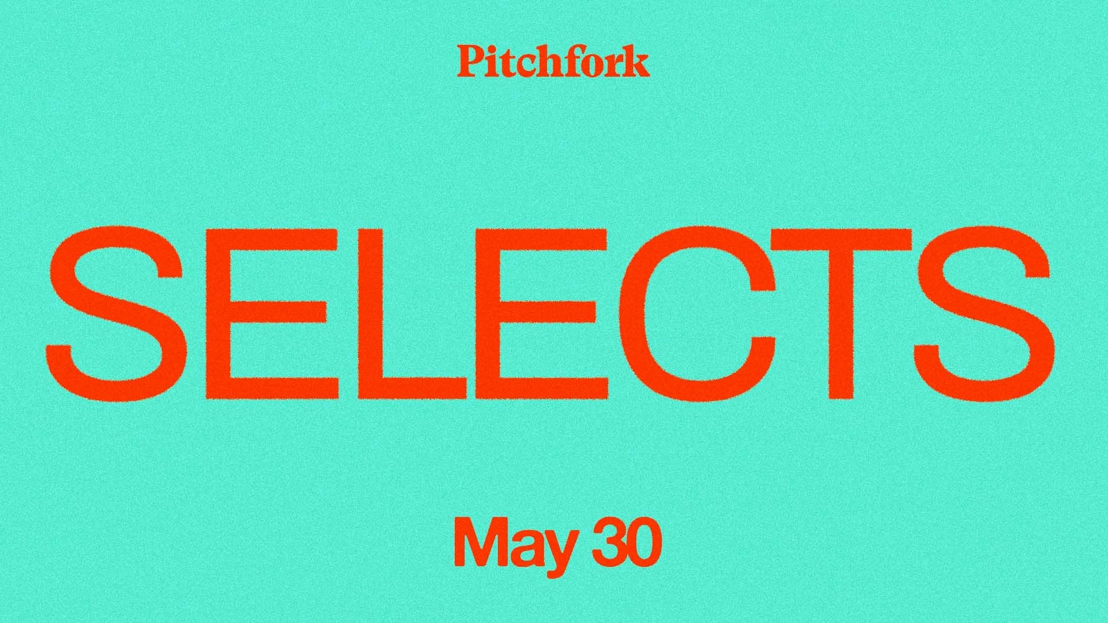 15 Songs You Should Listen to Now: This Week’s Pitchfork Selects Playlist