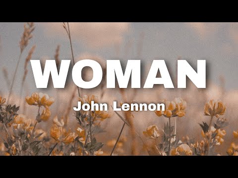 Woman (Lyrics) - John Lennon