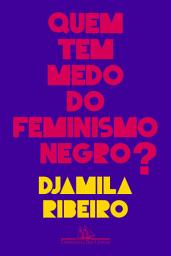 Icon image Quem tem medo do feminismo negro?