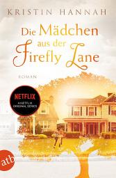 Icon image Die Mädchen aus der Firefly Lane: Immer für dich da, Ausgabe 2