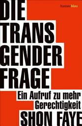 Icon image Die Transgender-Frage: Ein Aufruf zu mehr Gerechtigkeit