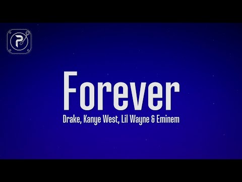 Drake, Kanye West, Lil Wayne, Eminem - Forever (Lyrics)