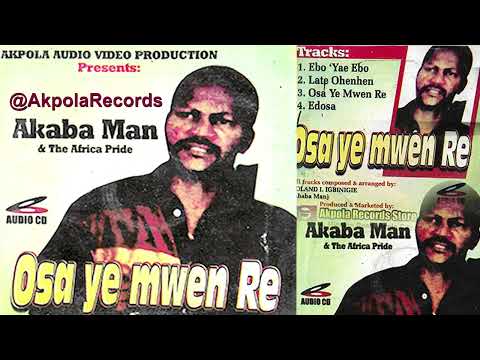 Osayemwenre (Full Album) by The Legendary Akabaman (Official Audio) - Benin Music