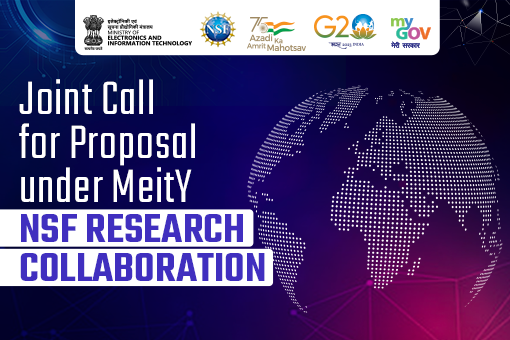 Joint Call for Proposal under MeitY- NSF Research Collaboration