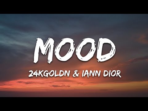 24kGoldn - Mood (Lyrics) ft. Iann Dior