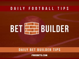 Bet Builder Tips Today - Football Bet Builder