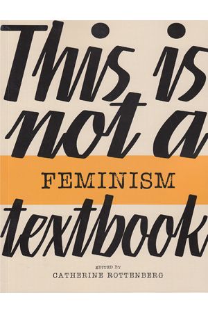 This is Not a Feminist Textbook