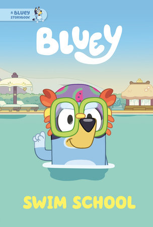 Swim School: A Bluey Storybook