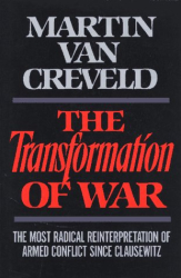 Martin Van Creveld: TRANSFORMATION OF WAR