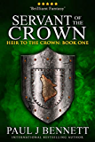 Servant of the Crown: An Epic Fantasy Novel (Heir to the Crown Book 1)