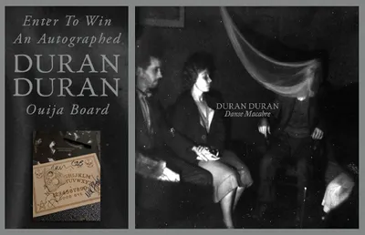 ENTER TO WIN AN AUTOGRAPHED DURAN DURAN OUIJA BOARD