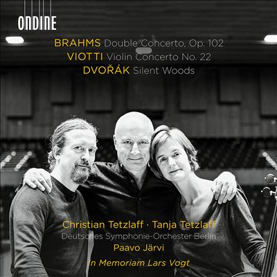 Brahms: Double Concerto, Op. 102; Viotti: Violin Concerto No. 22; Dvorák: Silent Woods