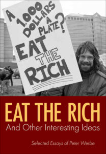 Cover Image, Eat the Rich & Other Interesting Ideas: Selected essays of Peter Werbe