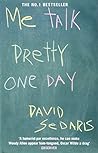 Me Talk Pretty One Day by David Sedaris