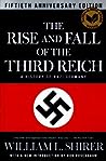 The Rise and Fall of the Third Reich by William L. Shirer