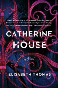 Title: Catherine House, Author: Elisabeth Thomas