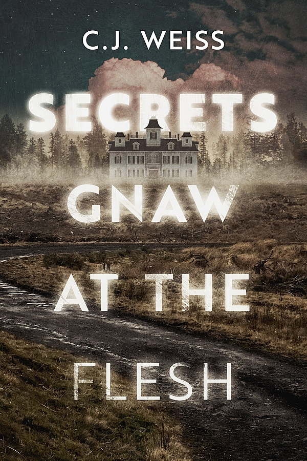 Secrets Gnaw at the Flesh