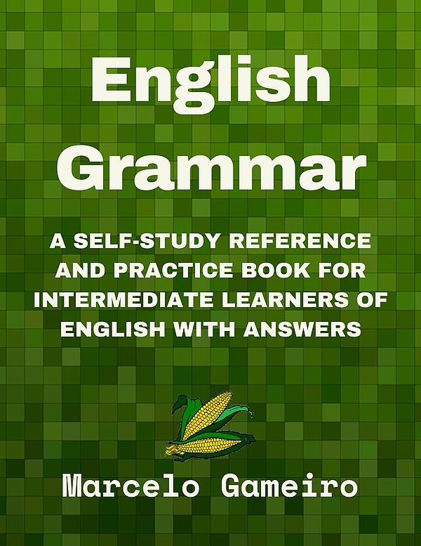 English Grammar: A Self-Study Reference and Practice Book for Intermediate Learners of English with Answers