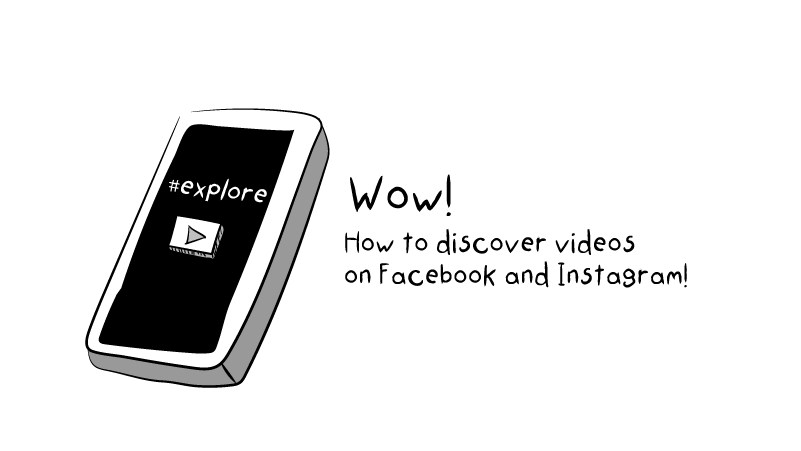 Wow! How to discover videos on Facebook and Instagram!