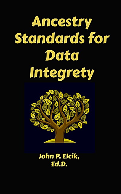 Ancestry Standards for Data Integrity: Getting History Right the First Time