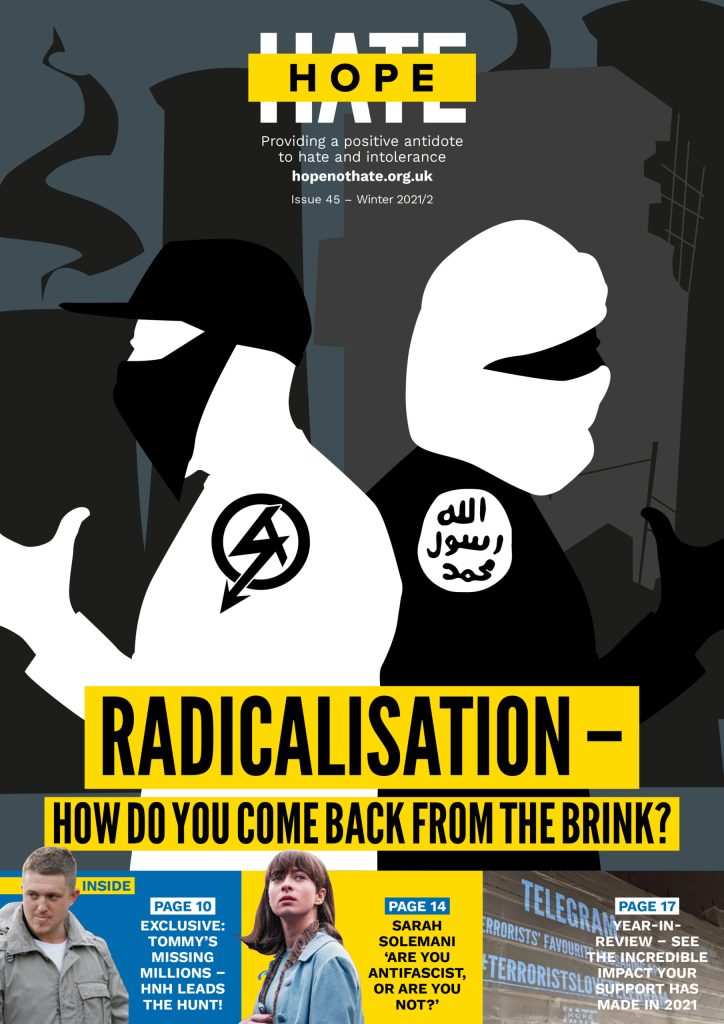 Hope not hate #45: Radicalisation – How do you come back from the brink?