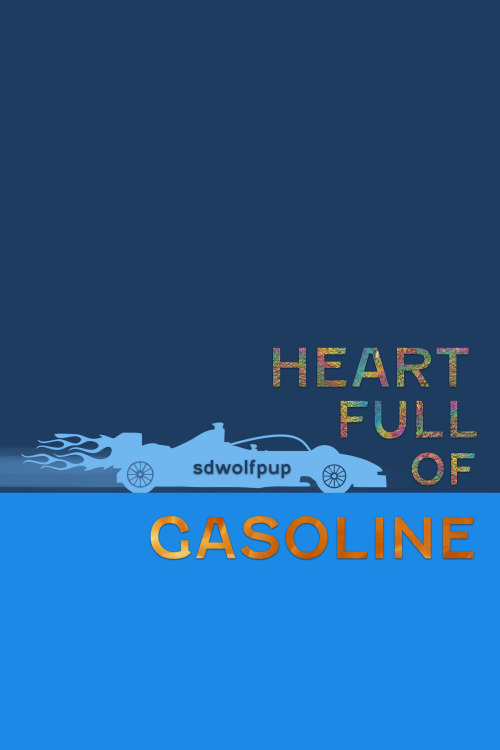 Fic Covers | Heart Full of Gasoline by @ajoblotofjunk for @tkafuckme​
“Jaime Lannister is a Formula 1 driver with a sordid past, dubious future, and nothing left to lose as he hits the far edge of his career. He thinks all he wants is the world...