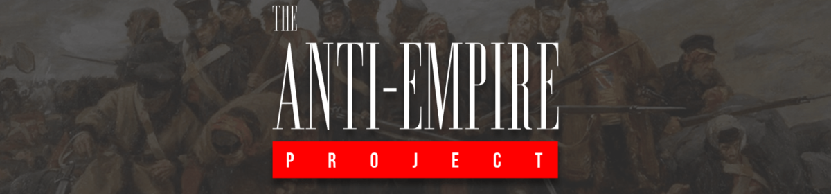 The Anti-Empire Project