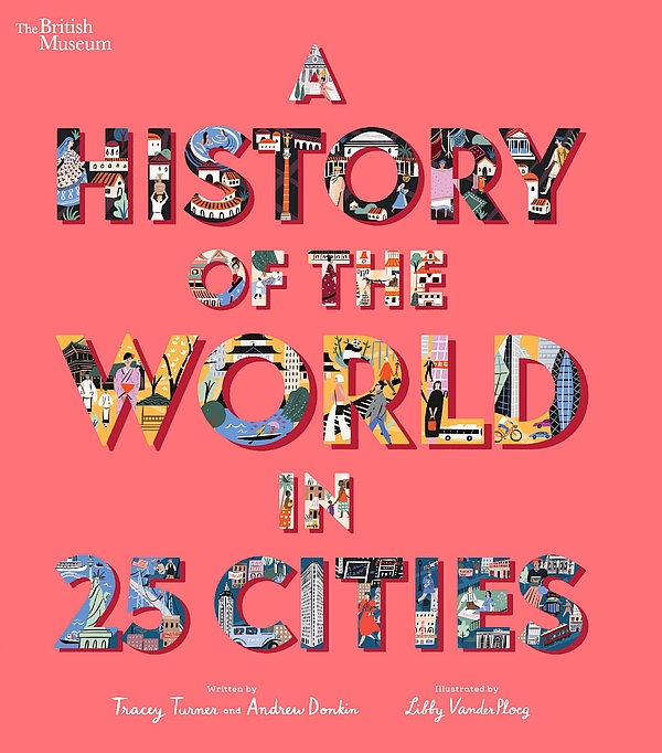 A History of the World in 25 Cities