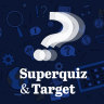 Superquiz and Target Time, Friday, May 10