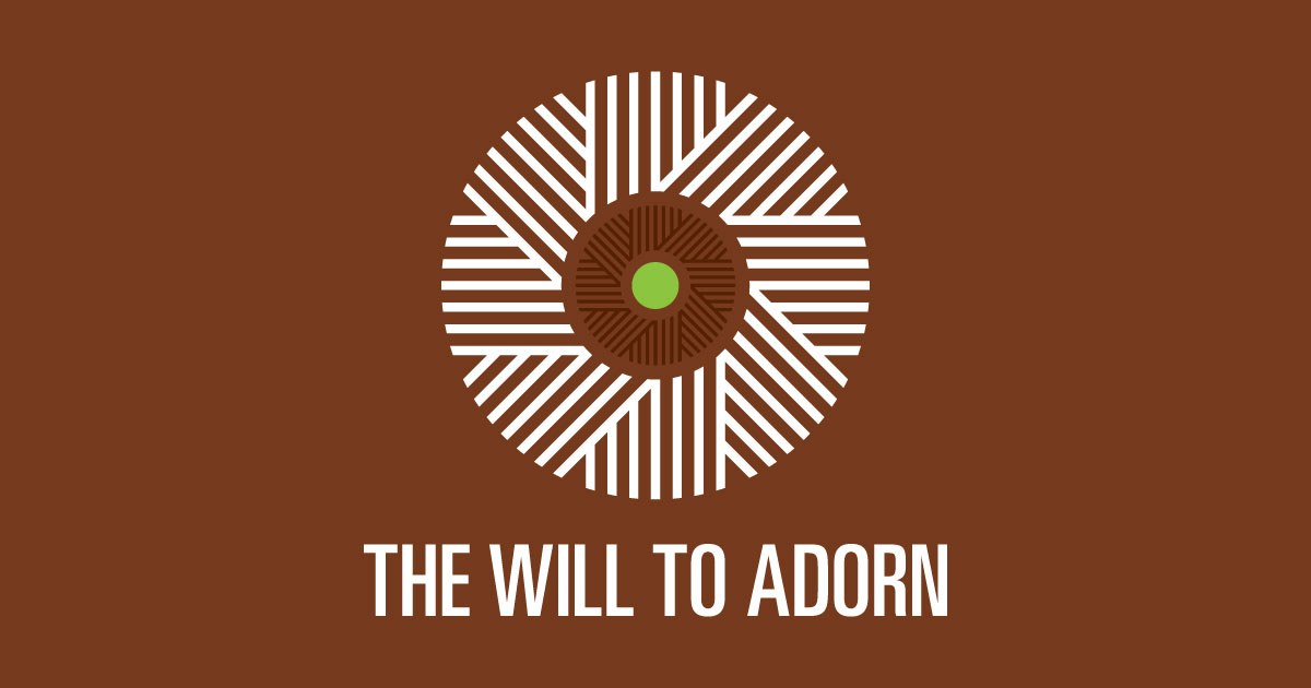 The Will to Adorn Program Introduction