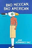 Image of Bad Mexican, Bad American: Poems