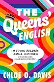 Image of The Queens' English: The Young Readers' LGBTQIA+ Dictionary of Lingo and Colloquial Phrases