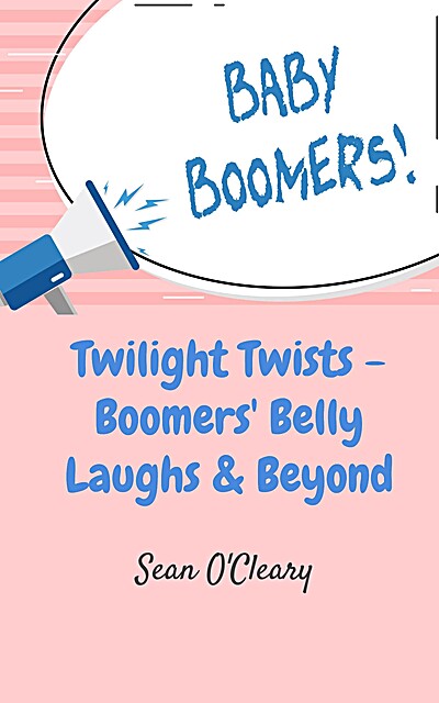 Twilight Twists: Boomers' Belly Laughs & Beyond