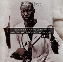 The Arthur S. Alberts Collection: More Tribal, Folk, and Caf Music of West Africa