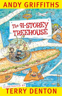 The 91-Storey Treehouse : Treehouse Series : Book 7 - Andy Griffiths