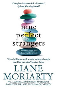 Nine Perfect Strangers - Liane Moriarty