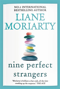 Nine Perfect Strangers - Liane Moriarty