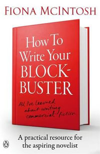 How to Write Your Block-buster - Fiona McIntosh