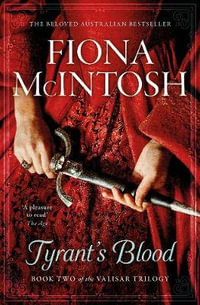 Tyrant's Blood : Valisar - Fiona McIntosh