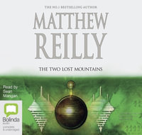 The Two Lost Mountains : 11 Audio CDs Included - Matthew Reilly