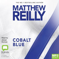 Cobalt Blue : 1 MP3 Audio CD Included - Matthew Reilly