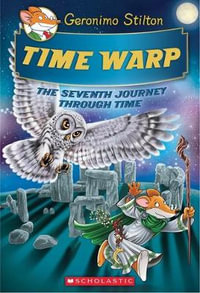 Time Warp : Geronimo Journey Through Time Book 7 - Geronimo Stilton